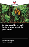 démocratie en Irak. Défis et opportunités pour l'Iran