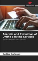 Analysis and Evaluation of Online Banking Services