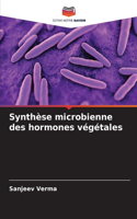 Synthèse microbienne des hormones végétales