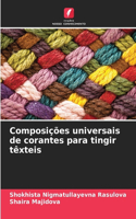 Composições universais de corantes para tingir têxteis