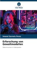 Erforschung von Gewaltmodellen