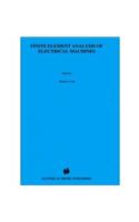 Finite Element Analysis of Electrical Machines: Engineering