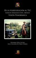 De la Posrevolución al TLC. Ignacio Zaragoza Chih, . México. Visión Panorámica