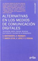 Alternativas en los medios de comunicacion digitales/ Alternatives Digital Mass Media: Television, Radio, Prensa, Revistas Culturales Y Calidad De La ... Magazines, and Quality of the Democracy