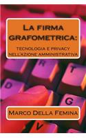 La Firma Grafometrica: Tecnologia E Privacy Nell'azione Amministrativa