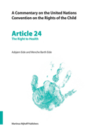 Commentary on the United Nations Convention on the Rights of the Child, Article 24: The Right to Health