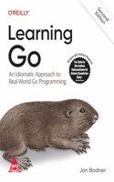 Learning Go: An Idiomatic Approach to Real-world Go Programming, Second Edition (Grayscale Indian Edition)