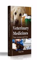 VETERINARY MEDICINES, THEIR ACTIONS AND USES
