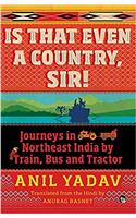 Is That Even a Country, Sir!