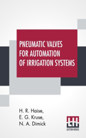 Pneumatic Valves For Automation Of Irrigation Systems