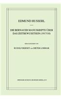 Die Bernauer Manuskripte Über das Zeitbewusstsein (1917/18)