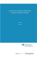 Quantum Scattering Theory for Several Particle Systems