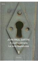 A Puerta Cerrada / La Puta Respetuosa (Nueva Edicion)