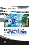 Divine Action and Natural Selection: Science, Faith and Evolution