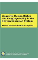 Linguistic Human Rights and Language Policy in the Kenyan Education System