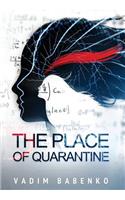 The Place of Quarantine