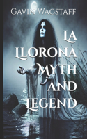 La Llorona Myth and Legend