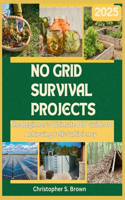 No Grid Survival Projects 2025