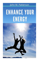 Enhance Your Energy