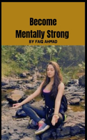 Become Mentally Strong