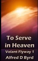To Serve in Heaven
