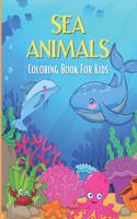 SEA ANIMALS Coloring Book For Kids