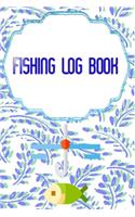 Fishing Log: Trips Fishing Log Book Size 6 X 9 INCH - Wonderful - Location # Weather Cover Matte 110 Page Good Prints.