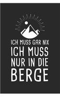 Ich Muss Gar Nix Ich Muss Nur In Die Berge