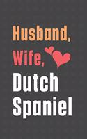 Husband, Wife, Dutch Spaniel: For Dutch Spaniel Dog Fans