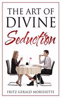 The Art Of Divine Seduction