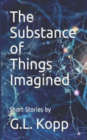 Substance of Things Imagined