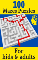 100 Mazes Puzzles For Kids & Adults