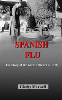 Spanish flu: The Story of the great influenza