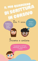 Il mio quaderno di scrittura in corsivo - Dai 4 anni - Scrivere e contare - Impariamo lettere maiuscole, minuscole e numeri