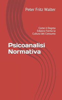 Psicoanalisi Normativa: Come il Dogma Edipico Forma la Cultura del Consumo