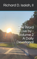 Word to Live by - Volume 2: A Daily Devotional