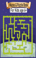 Mazes & Puzzle Book For Kids Age 6+