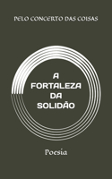 A Fortaleza Da Solidão