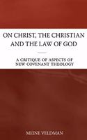 On Christ, the Christian and the Law of God