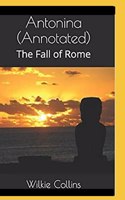 Antonina, or, The Fall of Rome Annotated