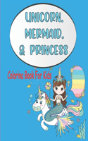 Unicorn Mermaid Princess Coloring Book For Kids