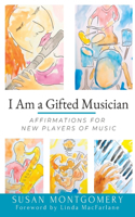 I Am a Gifted Musician