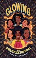 Glowing Coloring Book and Gratitude Journal with Positive Affirmations for Black Girl