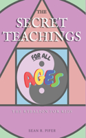 Secret Teachings for All Ages