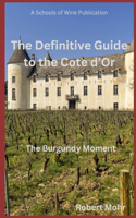 The Definitive Guide to the Cote d'Or