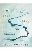 Without Ever Reaching the Summit
