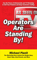 Operators Are Standing by