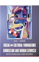 Social and Cultural Foundations of Counseling and Human Services: Multiple Influences on Self-Concept Development