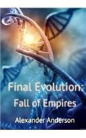 Final Evolution: Fall of Empires