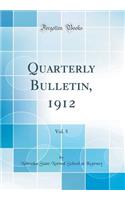 Quarterly Bulletin, 1912, Vol. 5 (Classic Reprint)